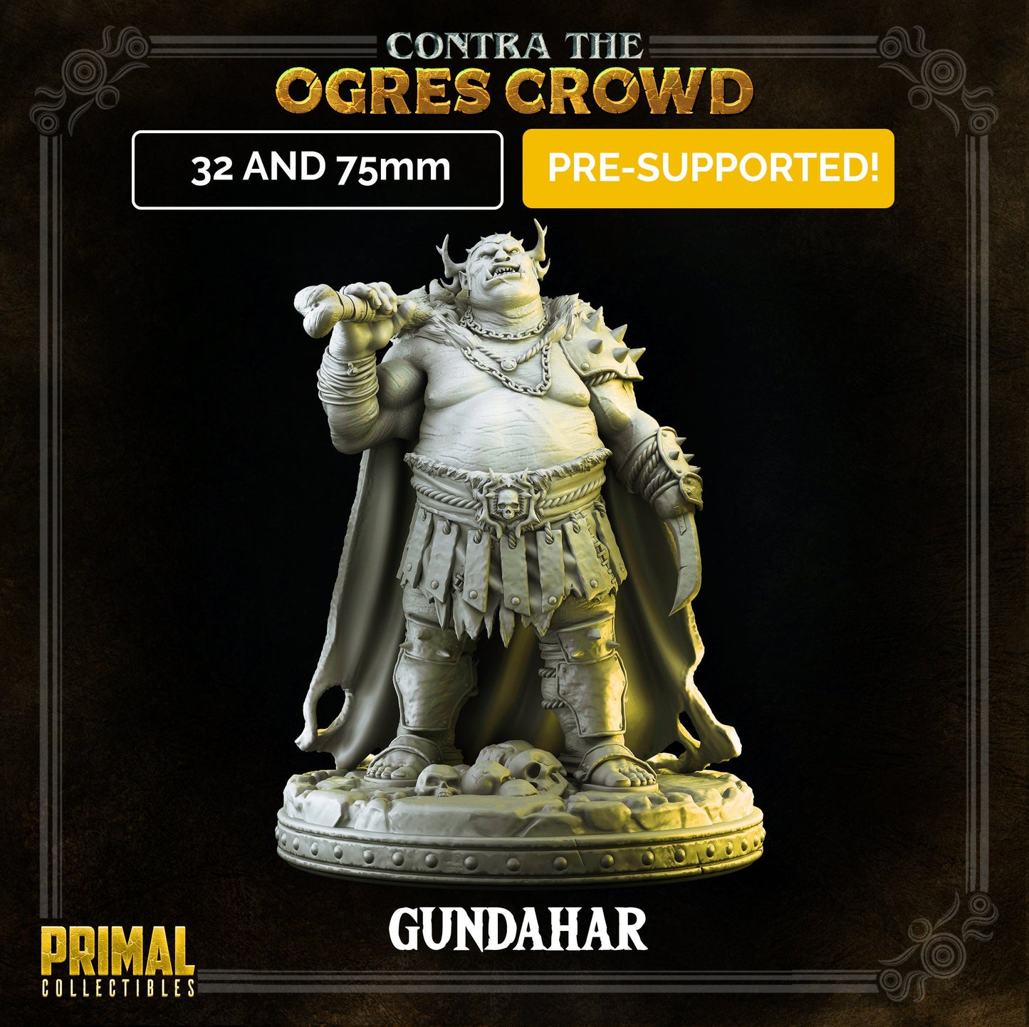 Ogre Lord Gundahar | Tabletop Scale | TTRPG D&D Miniature | Primal Collectibles