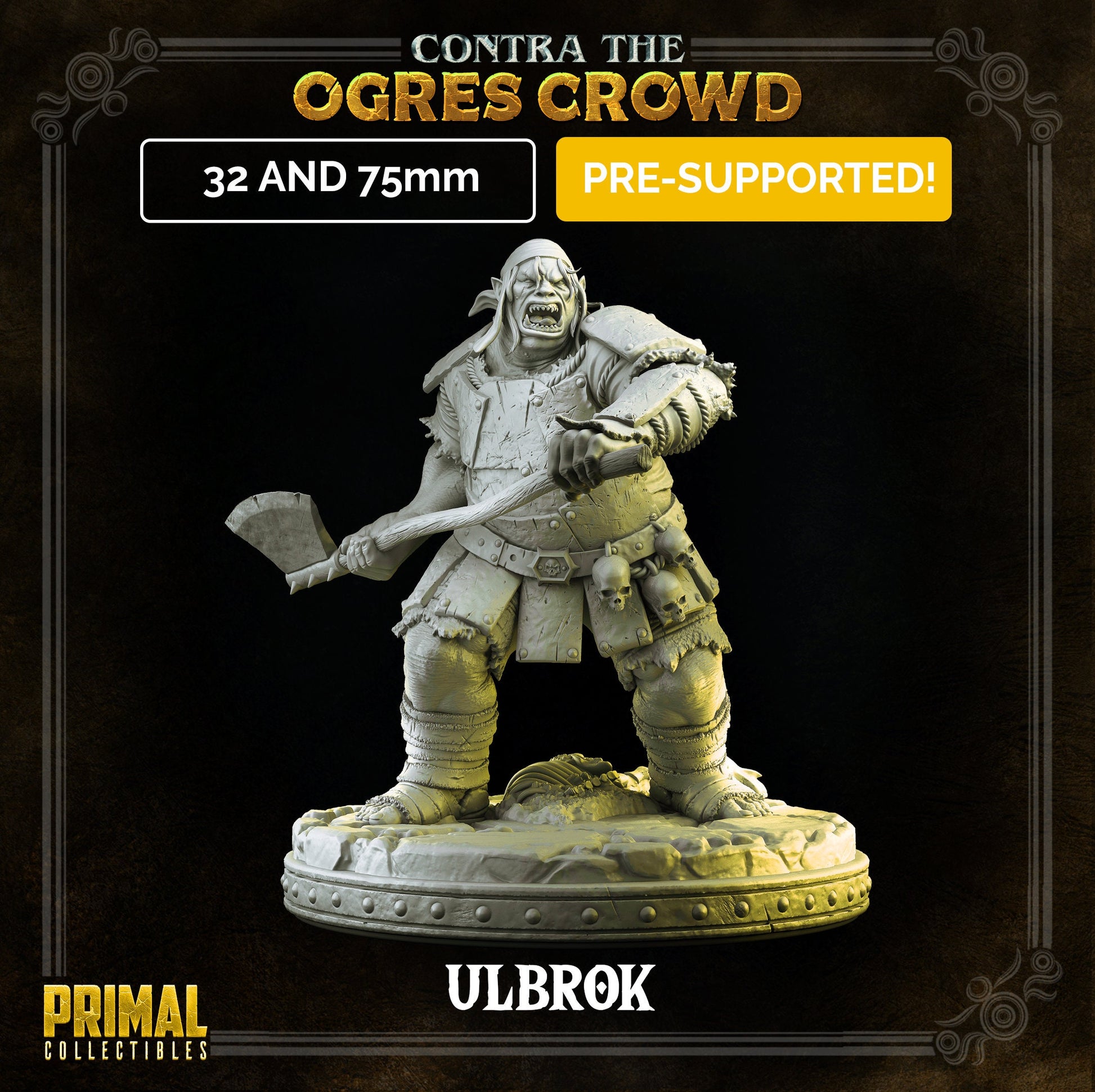 Ogre Champion Ulbrok | Tabletop Scale | TTRPG D&D Miniature | Primal Collectibles