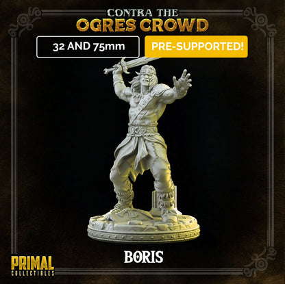 Boris Barbarian | Contra the Ogres Crowd | TTRPG D&D Miniature | Primal Collectibles