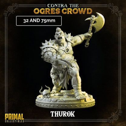 Ogre Chieftain Thurok | Contra the Ogres Crowd | TTRPG D&D Miniature | Primal Collectibles